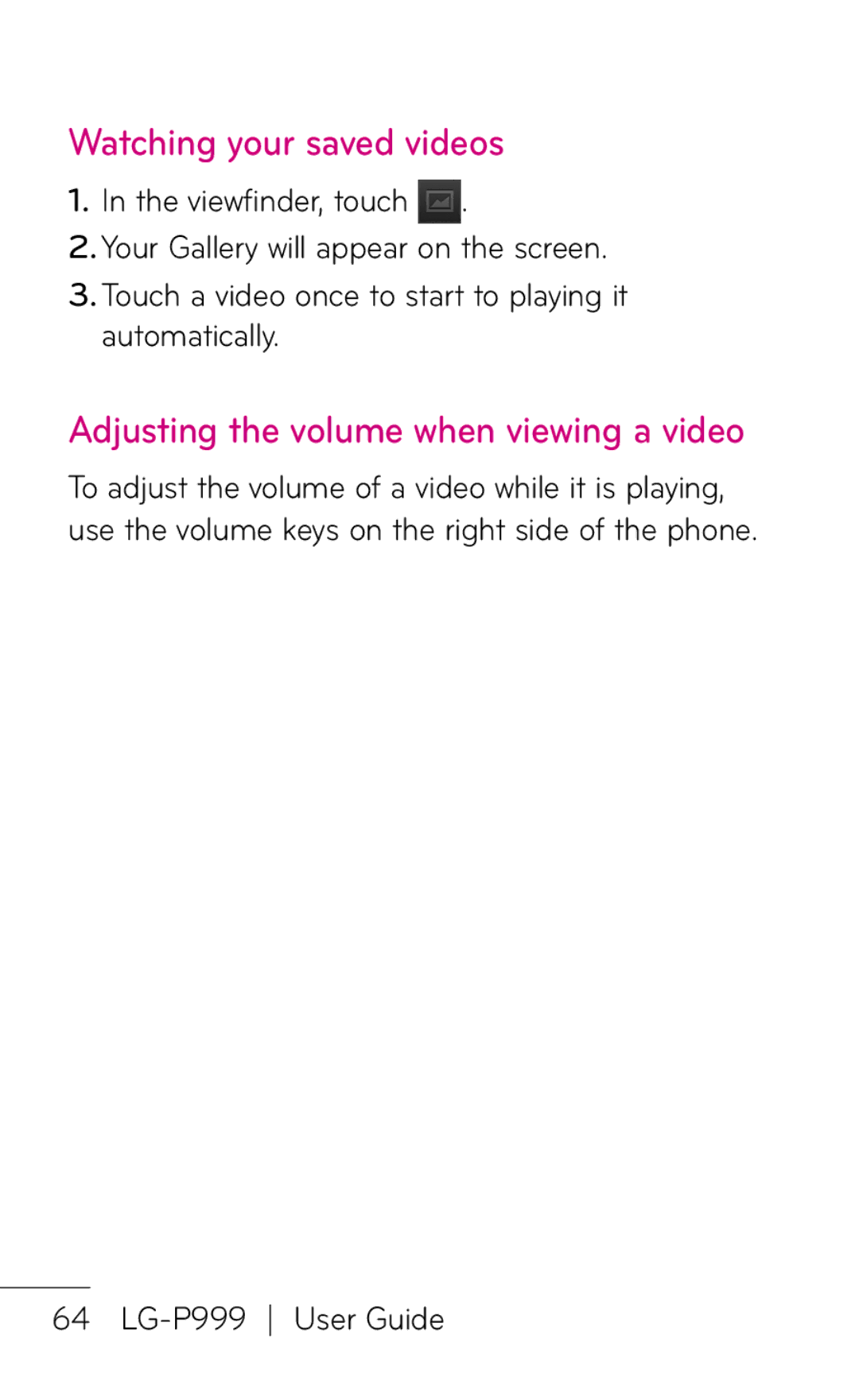 LG Electronics P999 manual Watching your saved videos, Adjusting the volume when viewing a video 