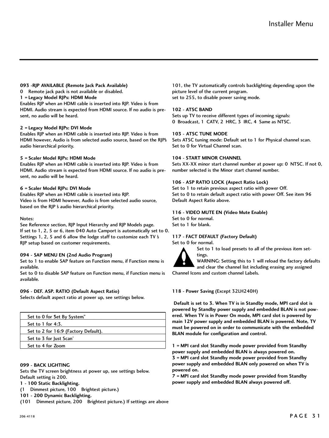 LG Electronics SAC34026004 = Remote jack pack is not available or disabled, = Dimmest picture, 100 = Brightest picture 