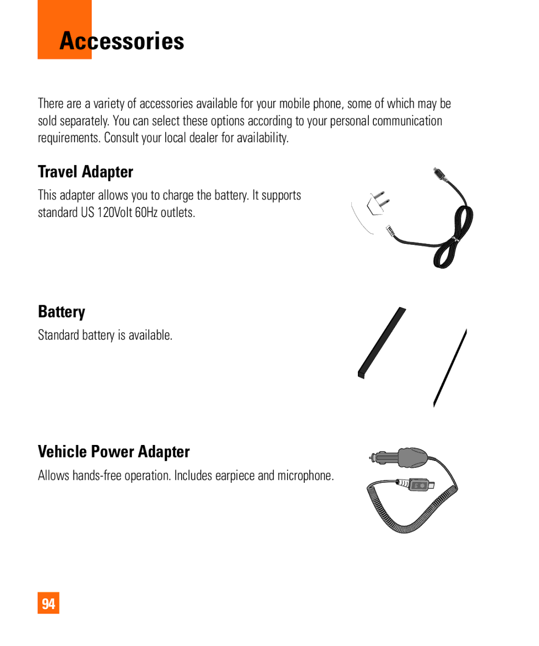 LG Electronics Shine II manual Accessories, Travel Adapter, Battery, Vehicle Power Adapter, Standard battery is available 