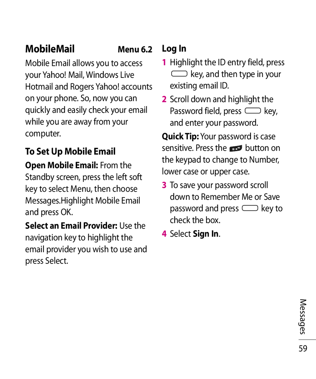 LG Electronics TU750 manual To Set Up Mobile Email, Log, Quick Tip Your password is case 