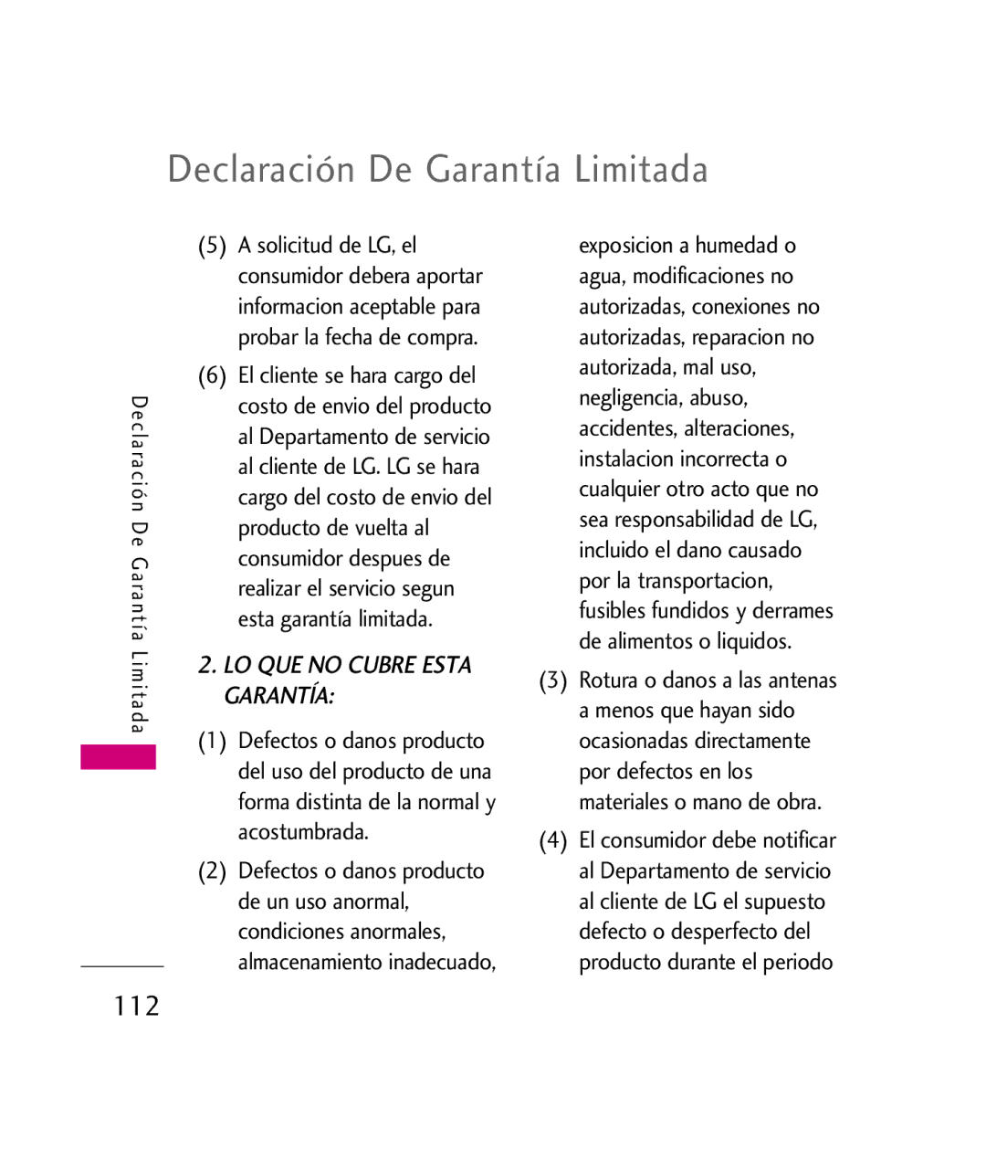 LG Electronics UX260 manual Declaración De Garantía Limitada, LO QUE no Cubre Esta Garantía 