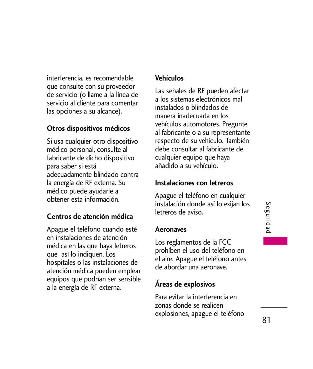 LG Electronics UX260 Otros dispositivos médicos, Vehículos, Instalaciones con letreros, Aeronaves, Áreas de explosivos 