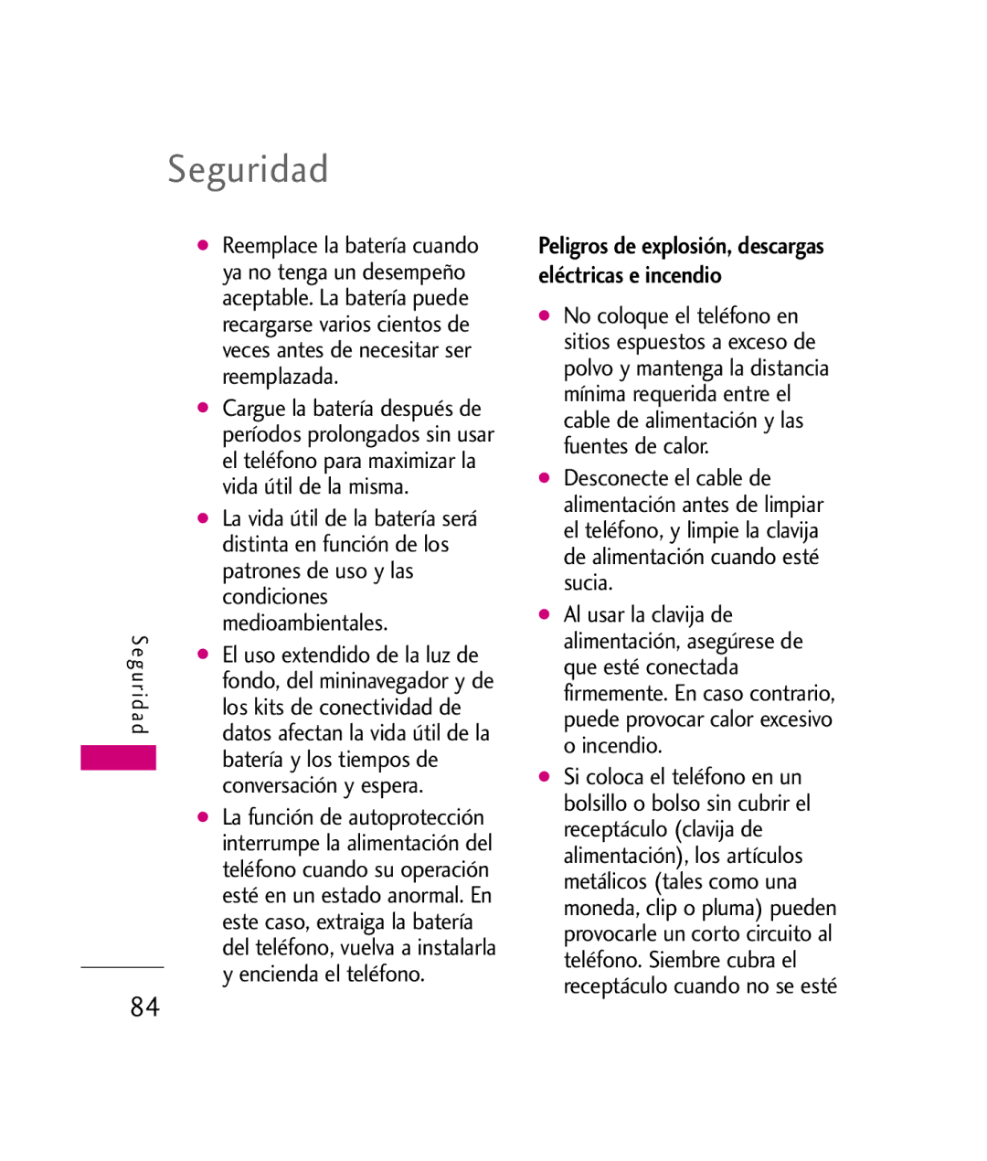 LG Electronics UX260 Reemplazada, Vida útil de la misma, Distinta en función de los, Patrones de uso y las, Condiciones 