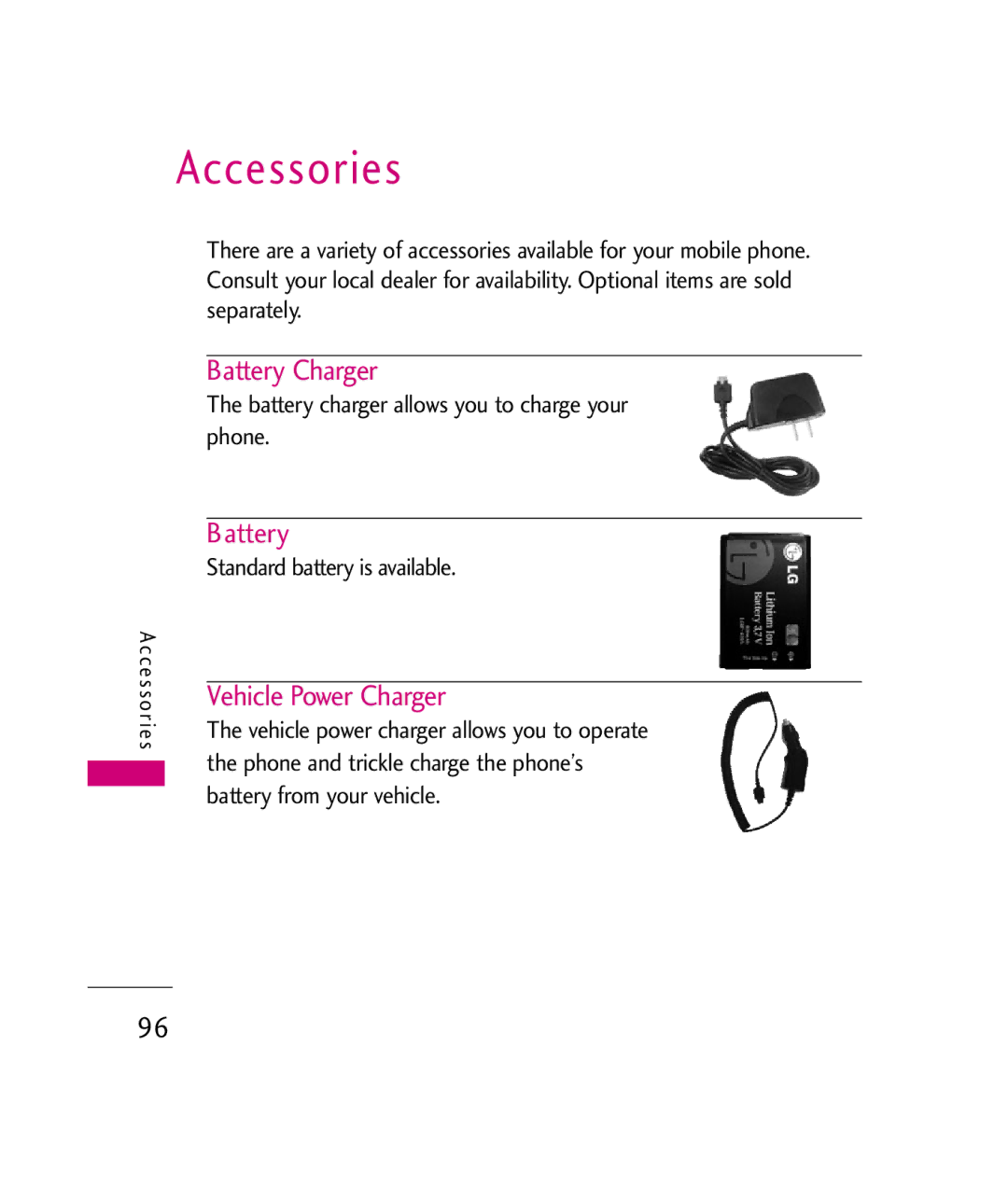 LG Electronics UX380 Accessories, Battery Charger, Vehicle Power Charger, Battery charger allows you to charge your phone 