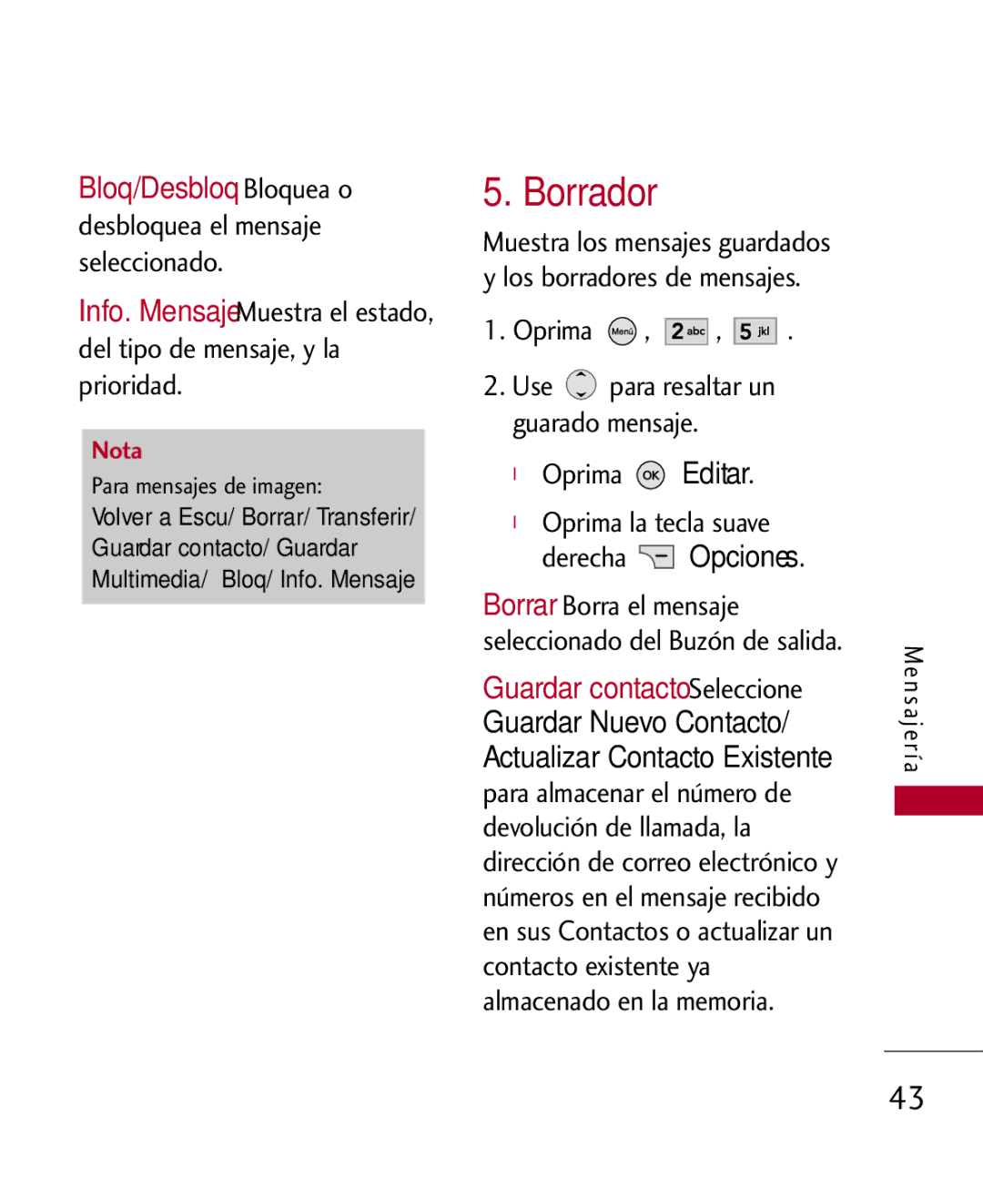 LG Electronics UX585, MMBB0309701 manual Borrador, Bloq/Desbloq Bloquea o, Desbloquea el mensaje Seleccionado 