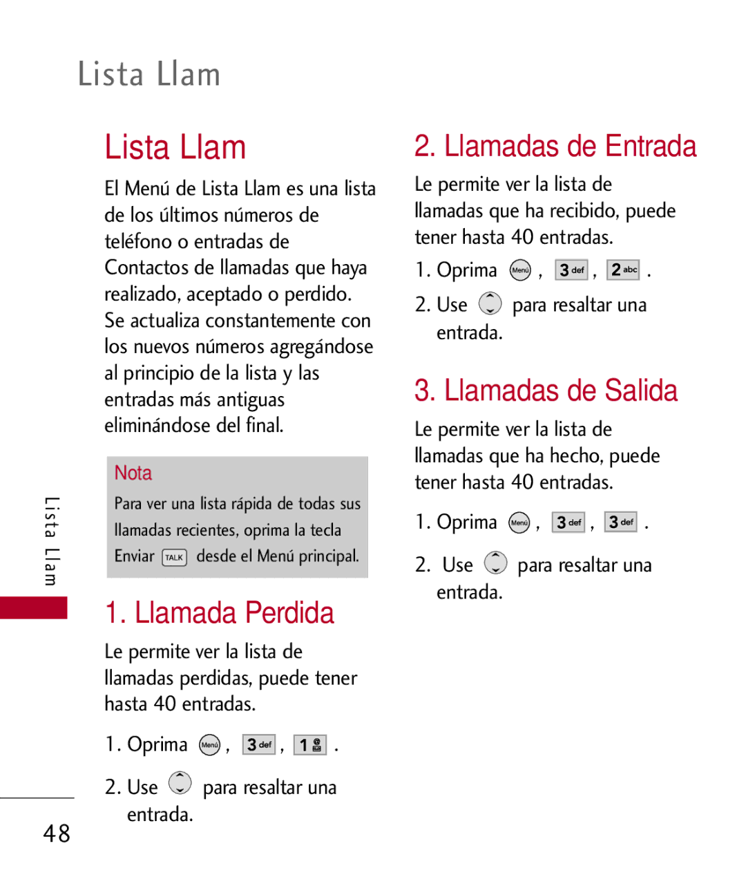 LG Electronics MMBB0309701 manual Lista Llam, Llamadas de Entrada, Llamadas de Salida, Oprima Use para resaltar una entrada 