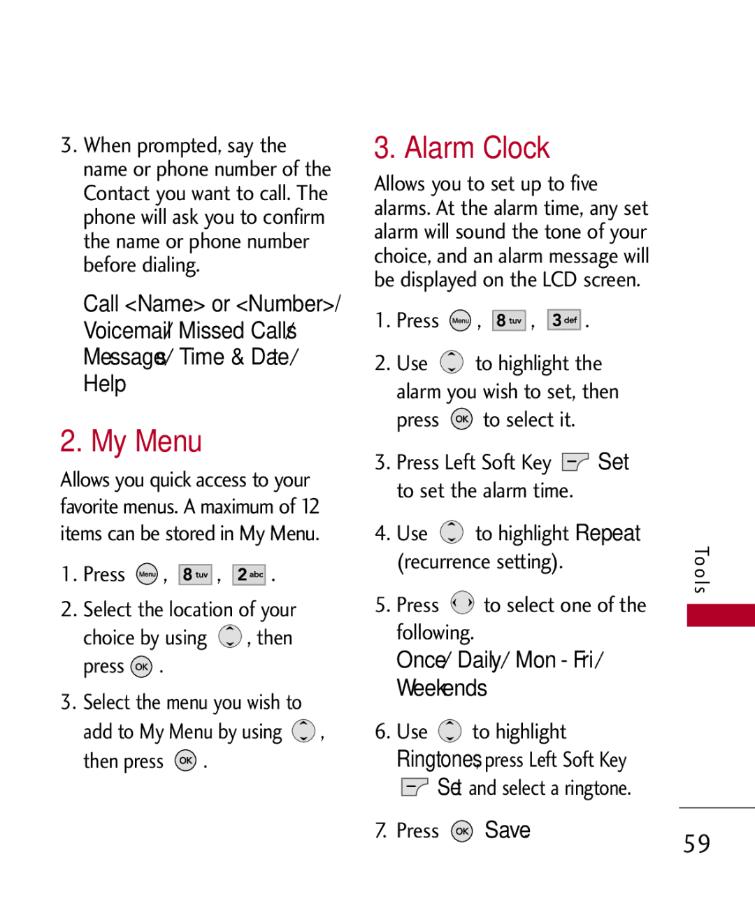 LG Electronics MMBB0309701 My Menu, Alarm Clock, Once/ Daily/ Mon Fri/ Weekends, Press to select one Following, Press Save 