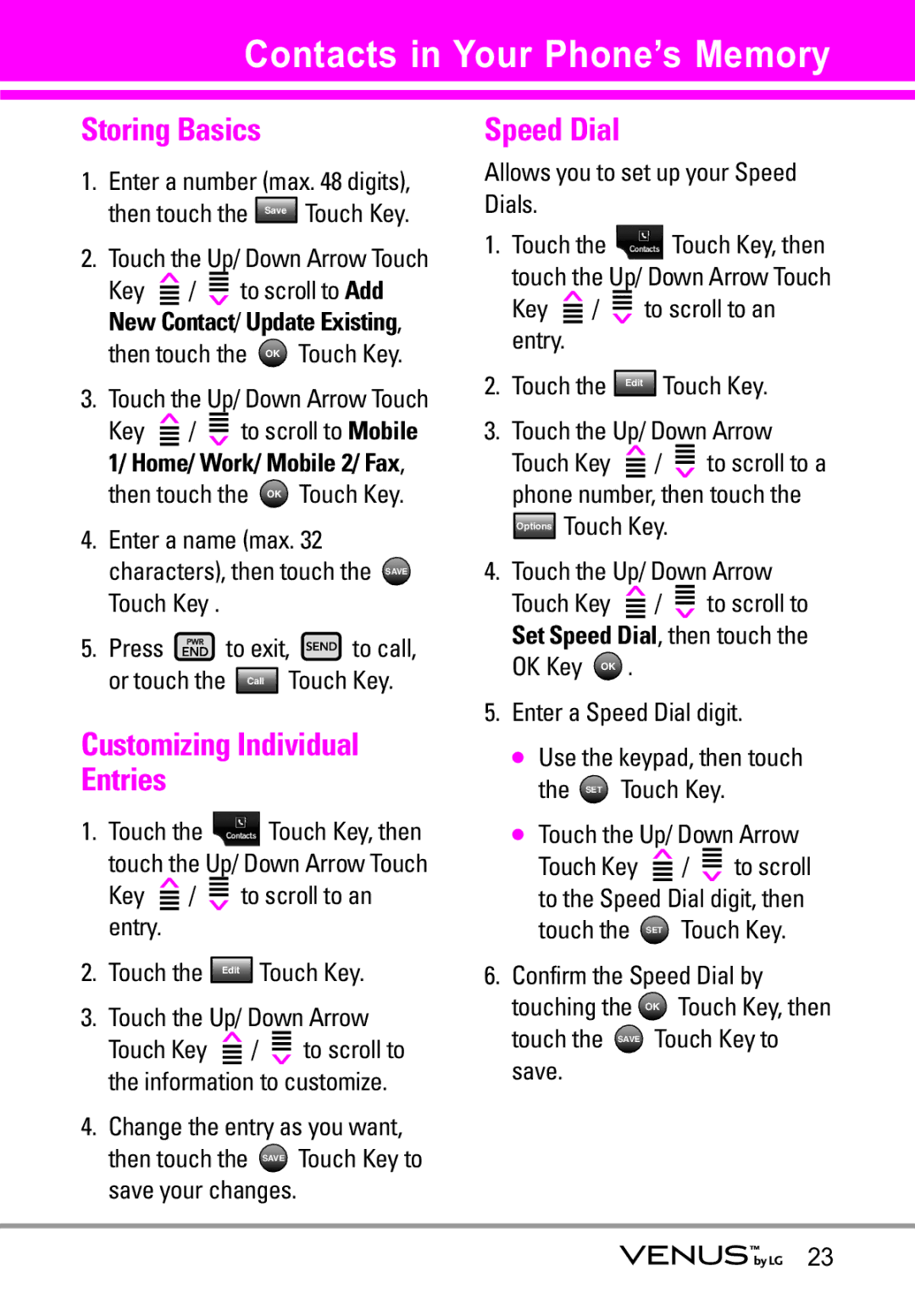 LG Electronics VENUS manual Contacts in Your Phone’s Memory, Storing Basics, Customizing Individual Entries, Speed Dial 