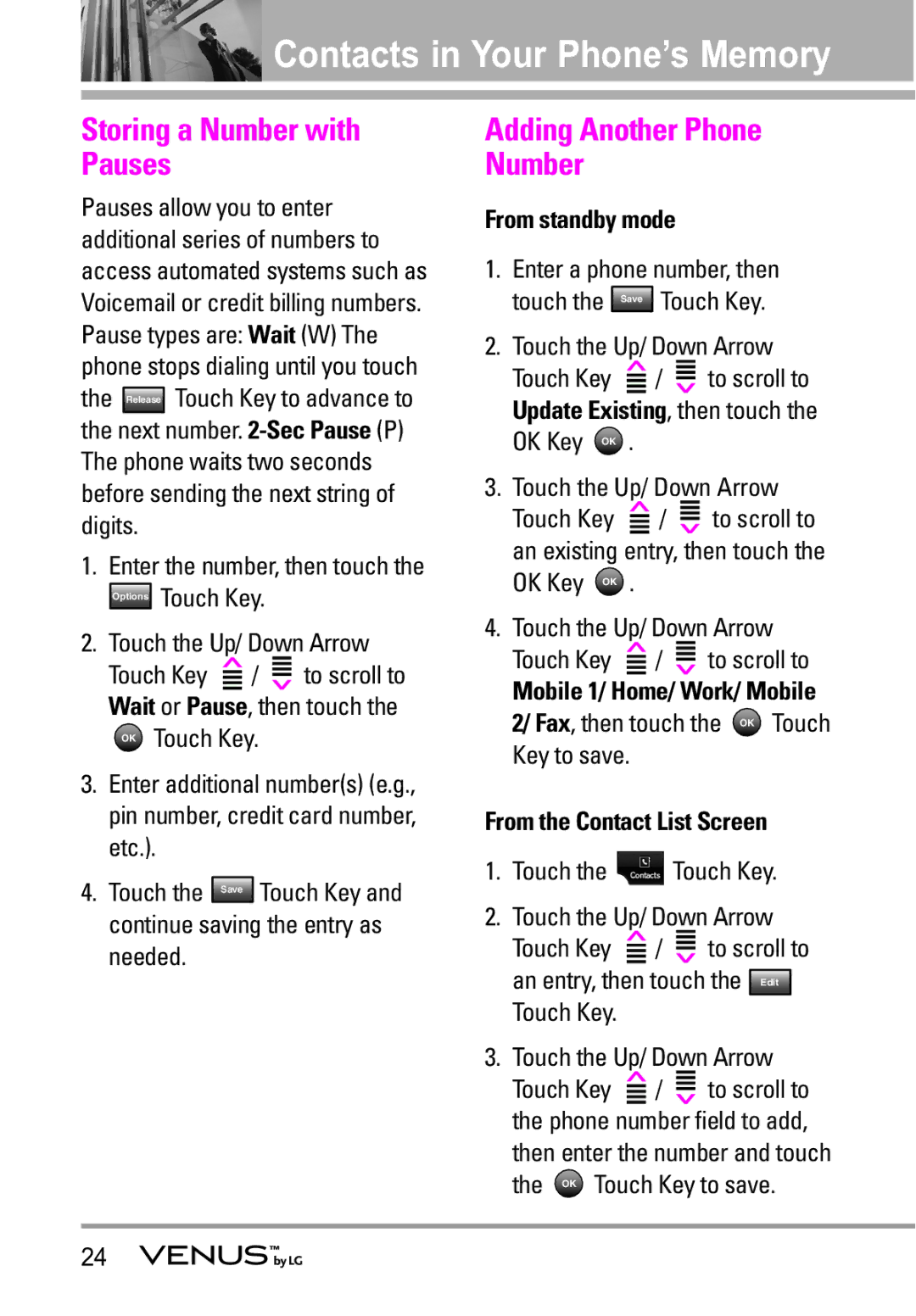 LG Electronics VENUS manual Storing a Number with Pauses, Adding Another Phone Number, From standby mode 