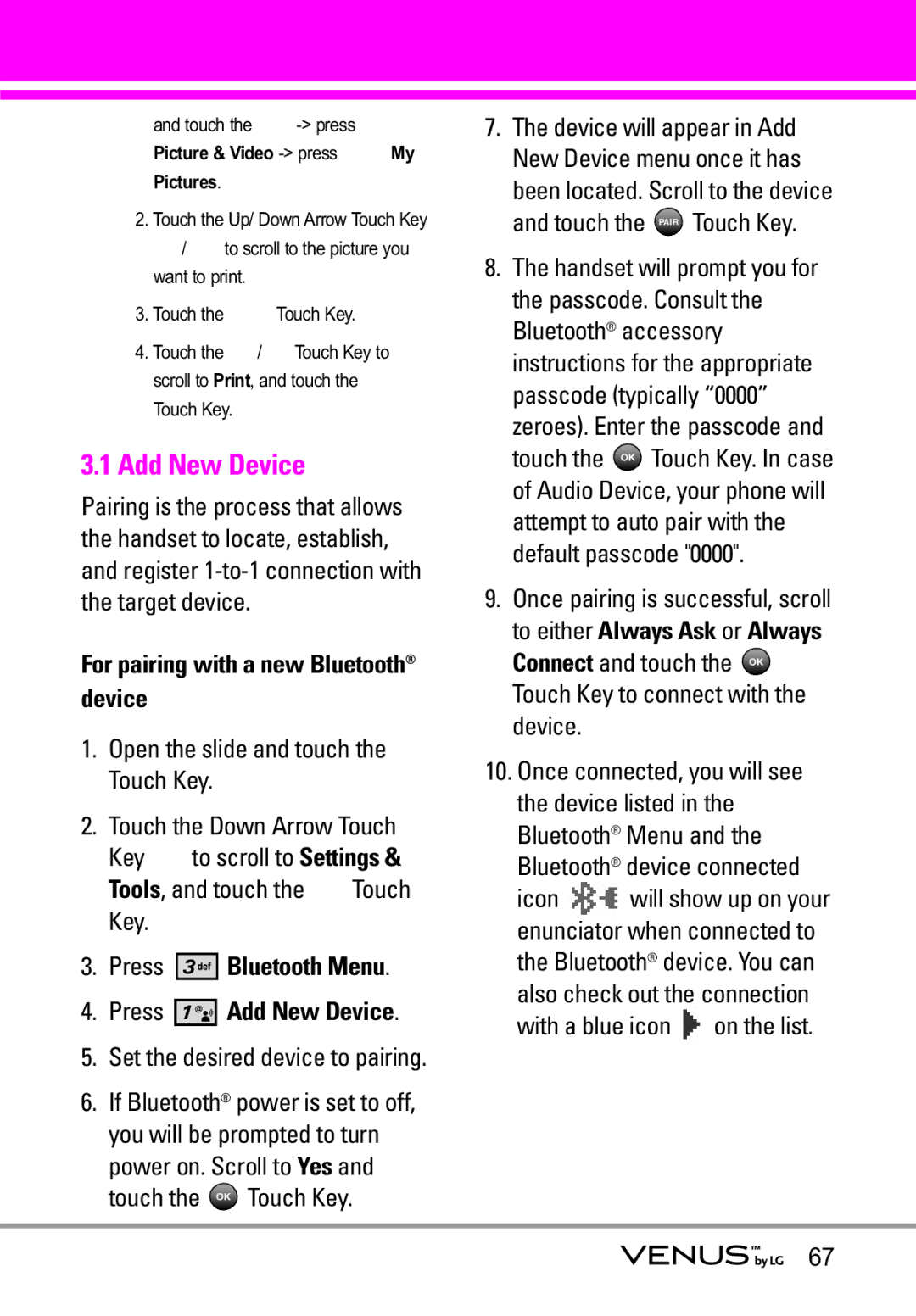 LG Electronics VENUS manual For pairing with a new Bluetooth device, Press Bluetooth Menu Press Add New Device 
