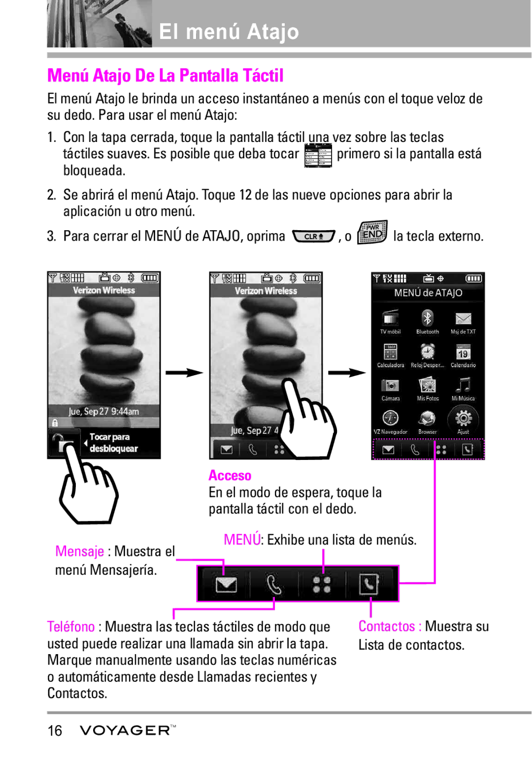 LG Electronics Voyager manual El menú Atajo, Menú Atajo De La Pantalla Táctil, Menú Exhibe una lista de menús 