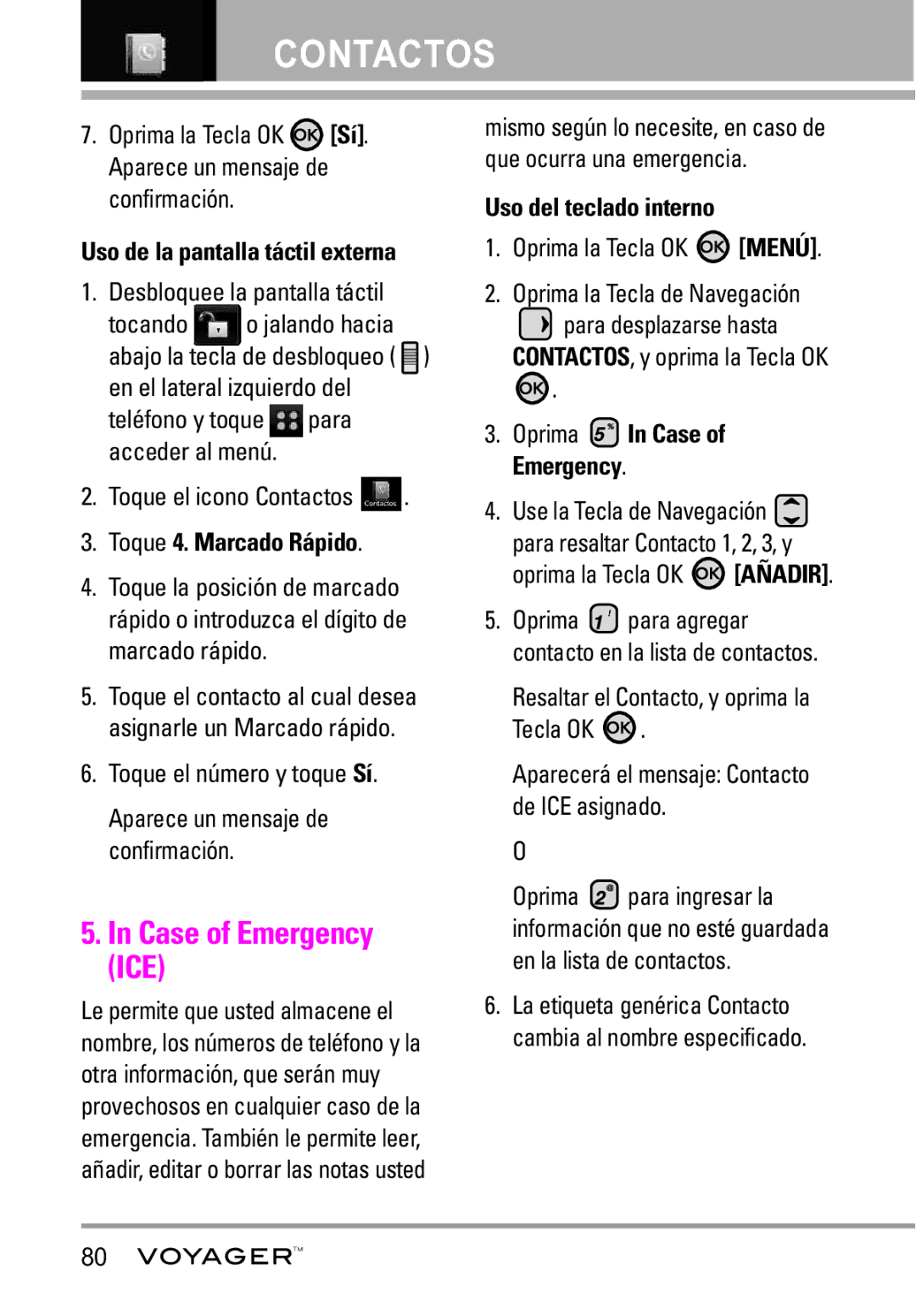 LG Electronics Voyager manual Case of Emergency ICE, Toque 4. Marcado Rápido, Toque el número y toque Sí 