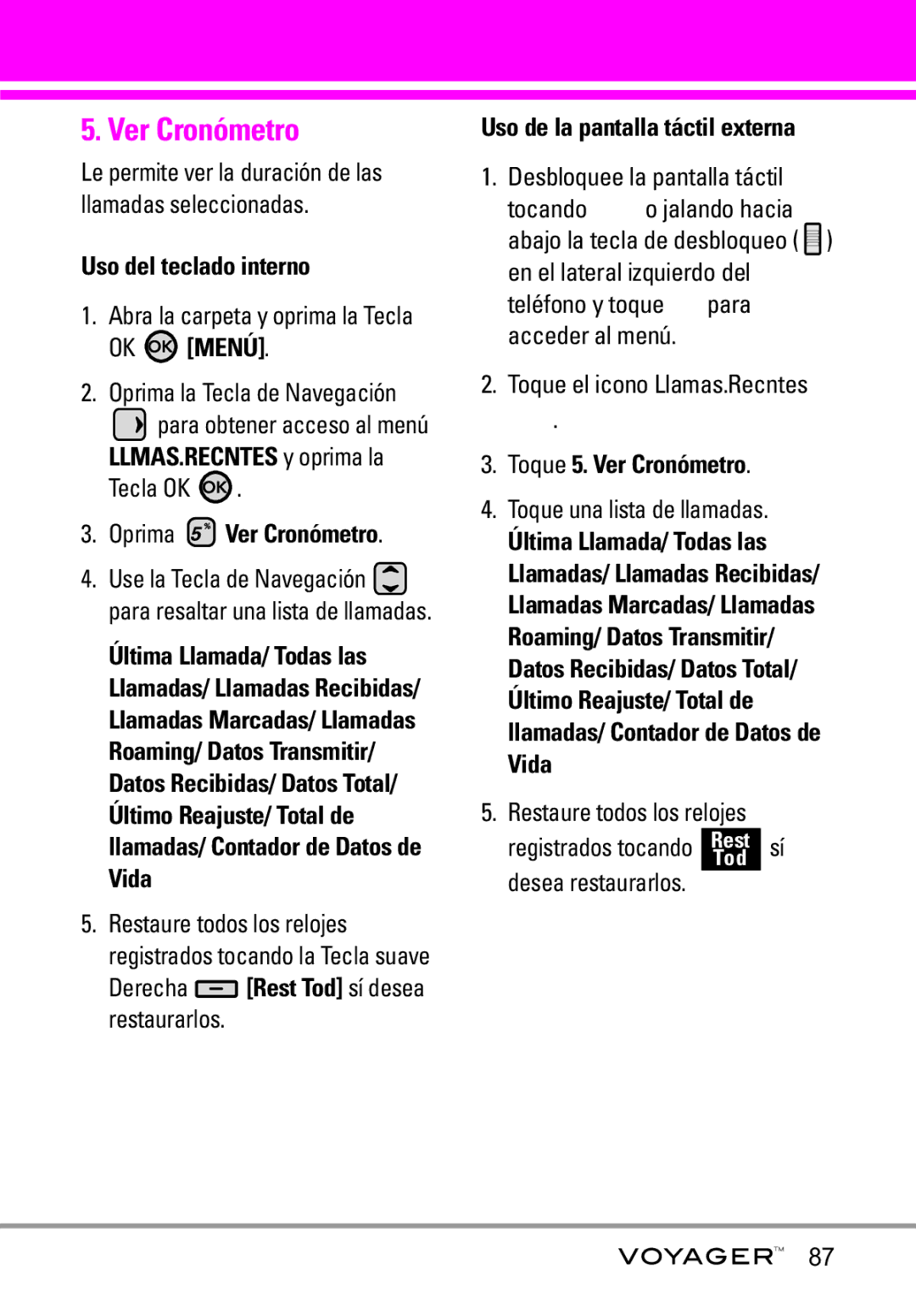 LG Electronics Voyager manual Oprima Ver Cronómetro, Toque 5. Ver Cronómetro, Toque una lista de llamadas 