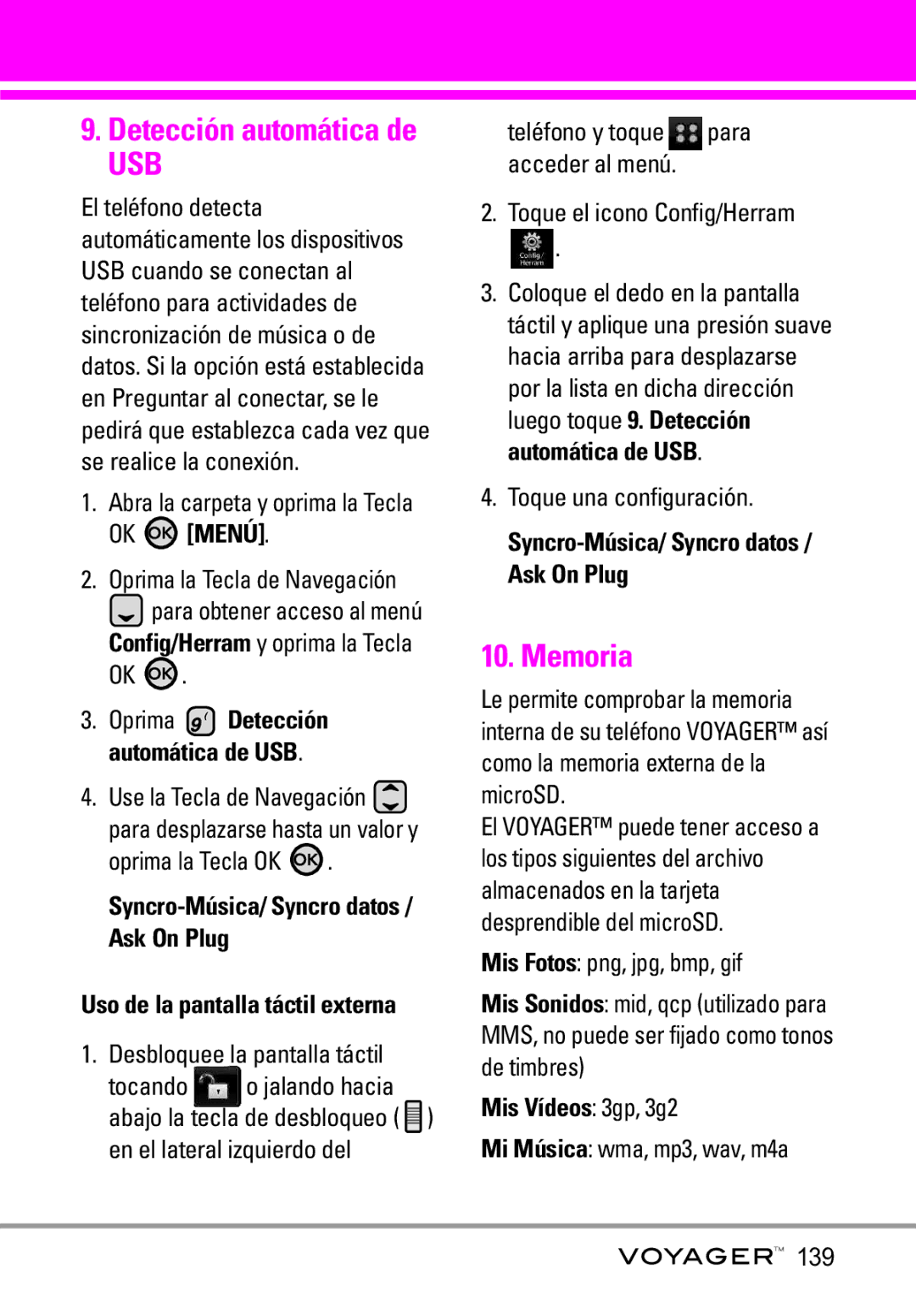 LG Electronics Voyager Memoria, Detección automática de, Syncro-Música/ Syncro datos / Ask On Plug, Mis Vídeos 3gp, 3g2 