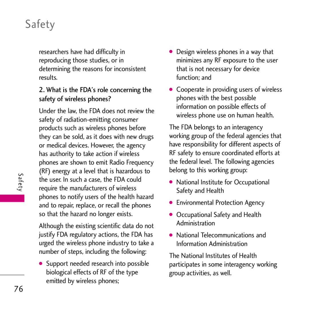 LG Electronics VS750 What is the FDAs role concerning the safety of wireless phones?, so that the hazard no longer exists 