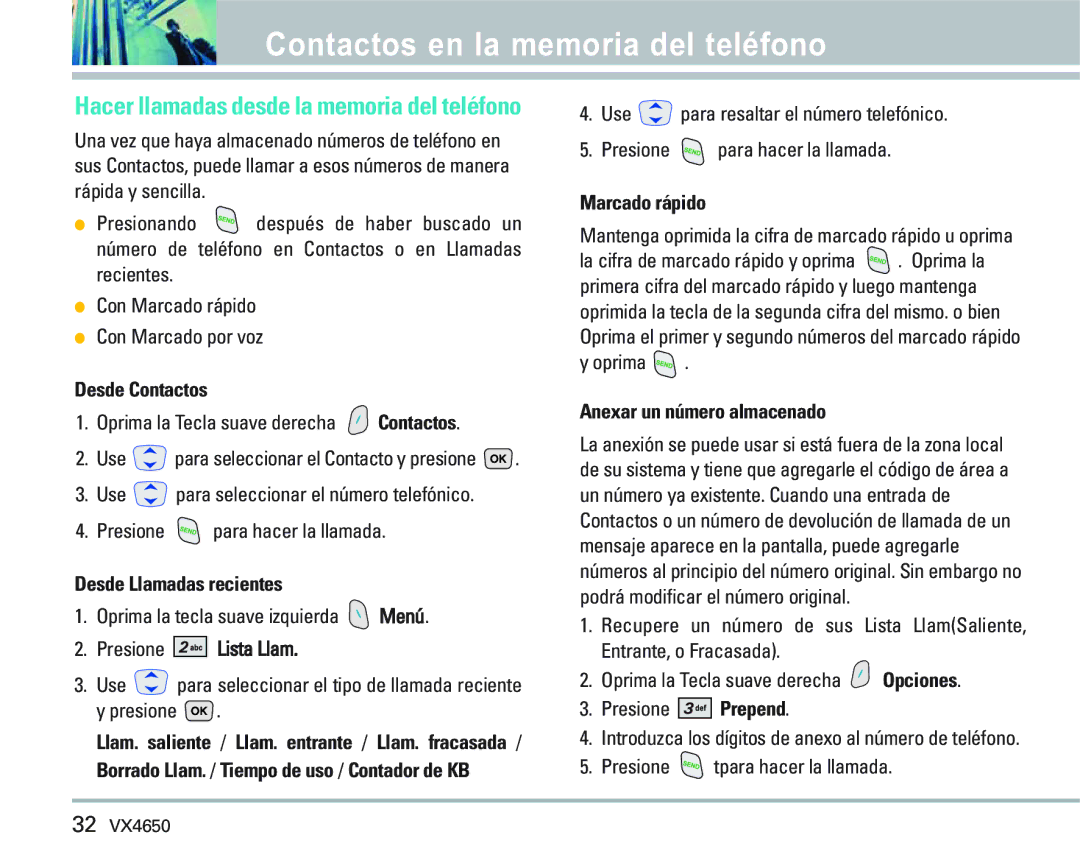 LG Electronics VX 4650 manual Hacer llamadas desde la memoria del teléfono, Desde Contactos, Desde Llamadas recientes 