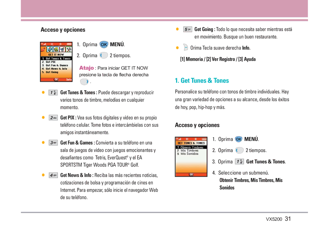 LG Electronics VX5200 manual Acceso y opciones, Memoria / 2 Ver Registro / 3 Ayuda, Oprima Get Tunes & Tones 
