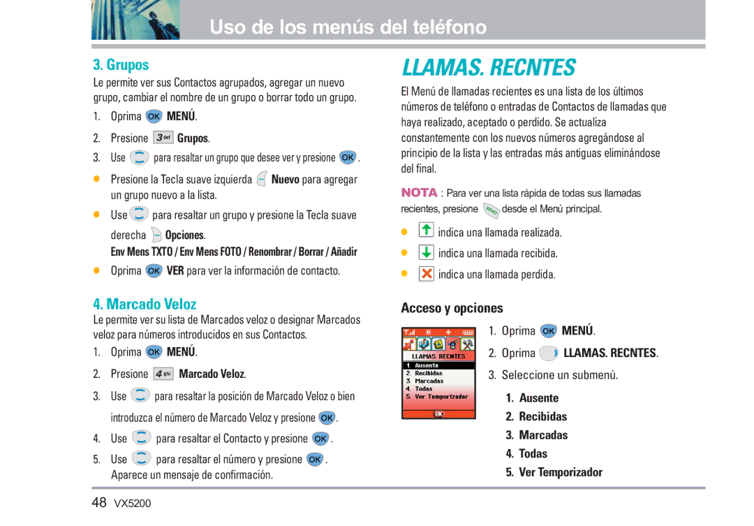 LG Electronics VX5200 Grupos, Marcado Veloz, Oprima LLAMAS. Recntes, Ausente Recibidas Marcadas Todas Ver Temporizador 