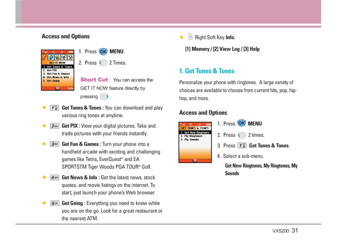 LG Electronics VX5200 manual Access and Options, Memory / 2 View Log / 3 Help, Press Get Tunes & Tones 
