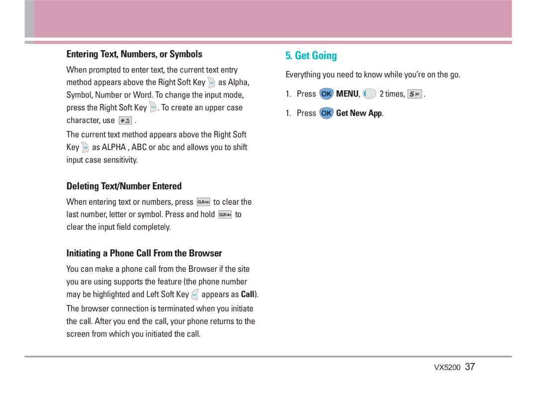 LG Electronics VX5200 manual Get Going, Entering Text, Numbers, or Symbols, Deleting Text/Number Entered 