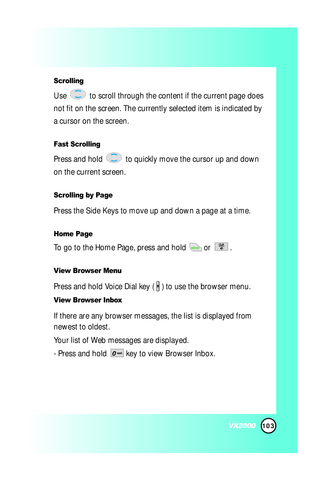 LG Electronics VX8000 Press the Side Keys to move up and down a page at a time, To go to the Home Page, press and hold or 