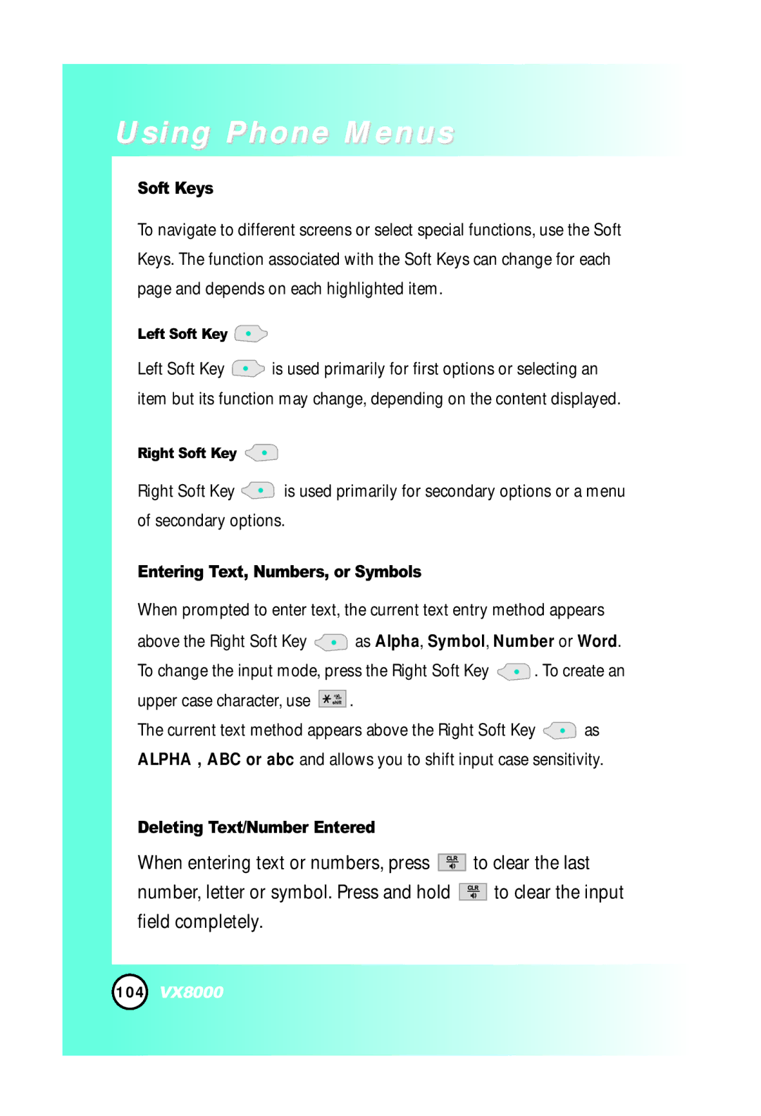 LG Electronics VX8000 manual Soft Keys, Entering Text, Numbers, or Symbols, Deleting Text/Number Entered 