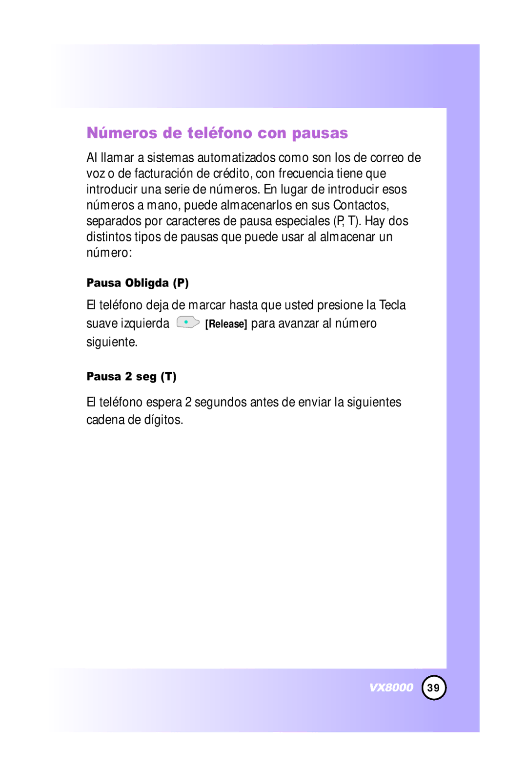 LG Electronics VX8000 manual Números de teléfono con pausas, Pausa Obligda P, Pausa 2 seg T 