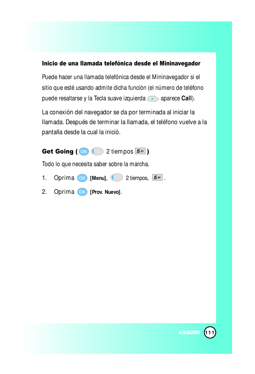 LG Electronics VX8000 manual Get Going 2 tiempos, Inicio de una llamada telefónica desde el Mininavegador 