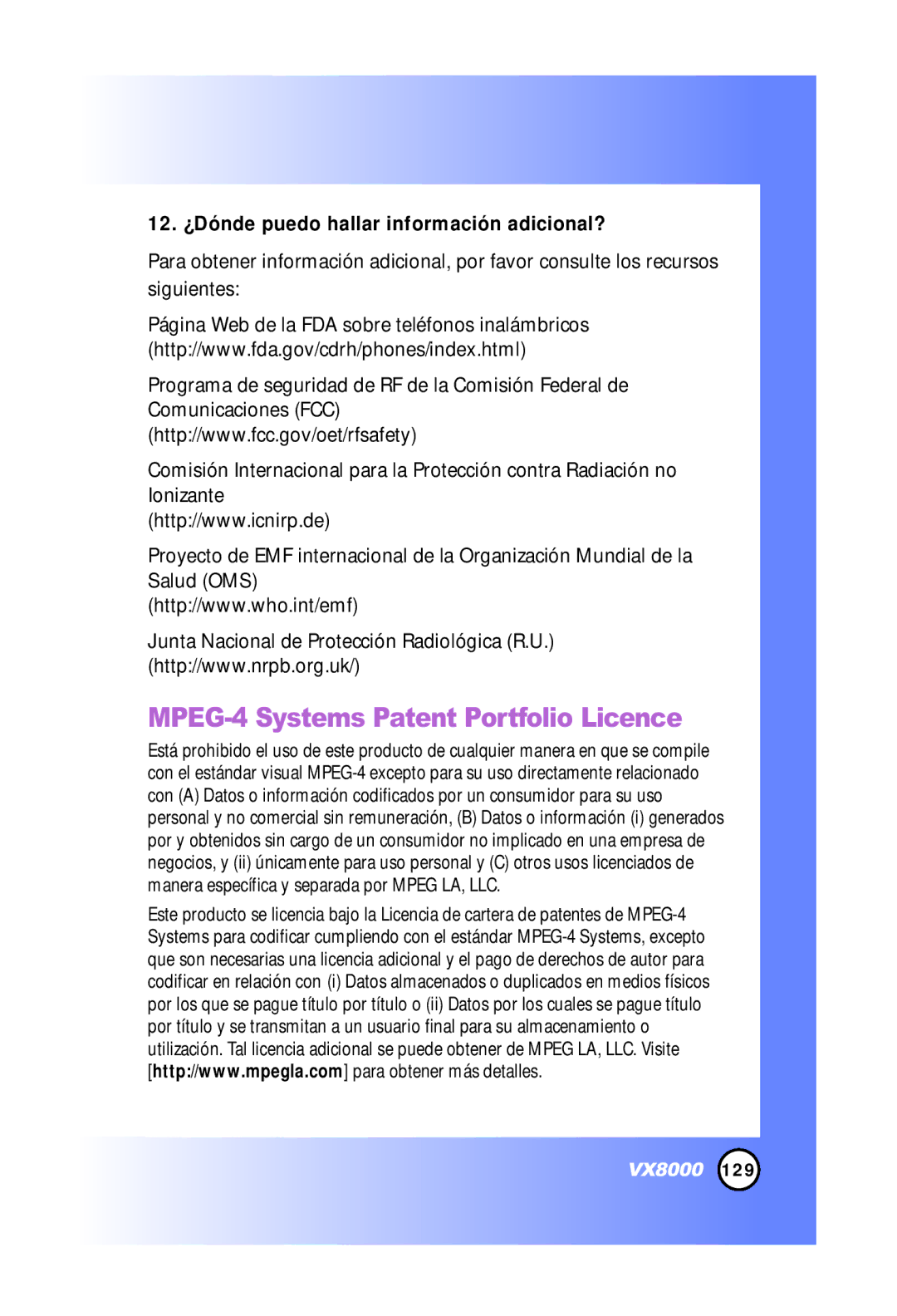 LG Electronics VX8000 manual MPEG-4 Systems Patent Portfolio Licence, 12. ¿Dónde puedo hallar información adicional? 