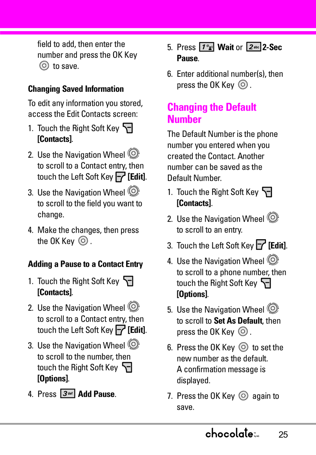 LG Electronics VX8550 Changing the Default Number, To save, Changing Saved Information, Touch the Right Soft Key Contacts 