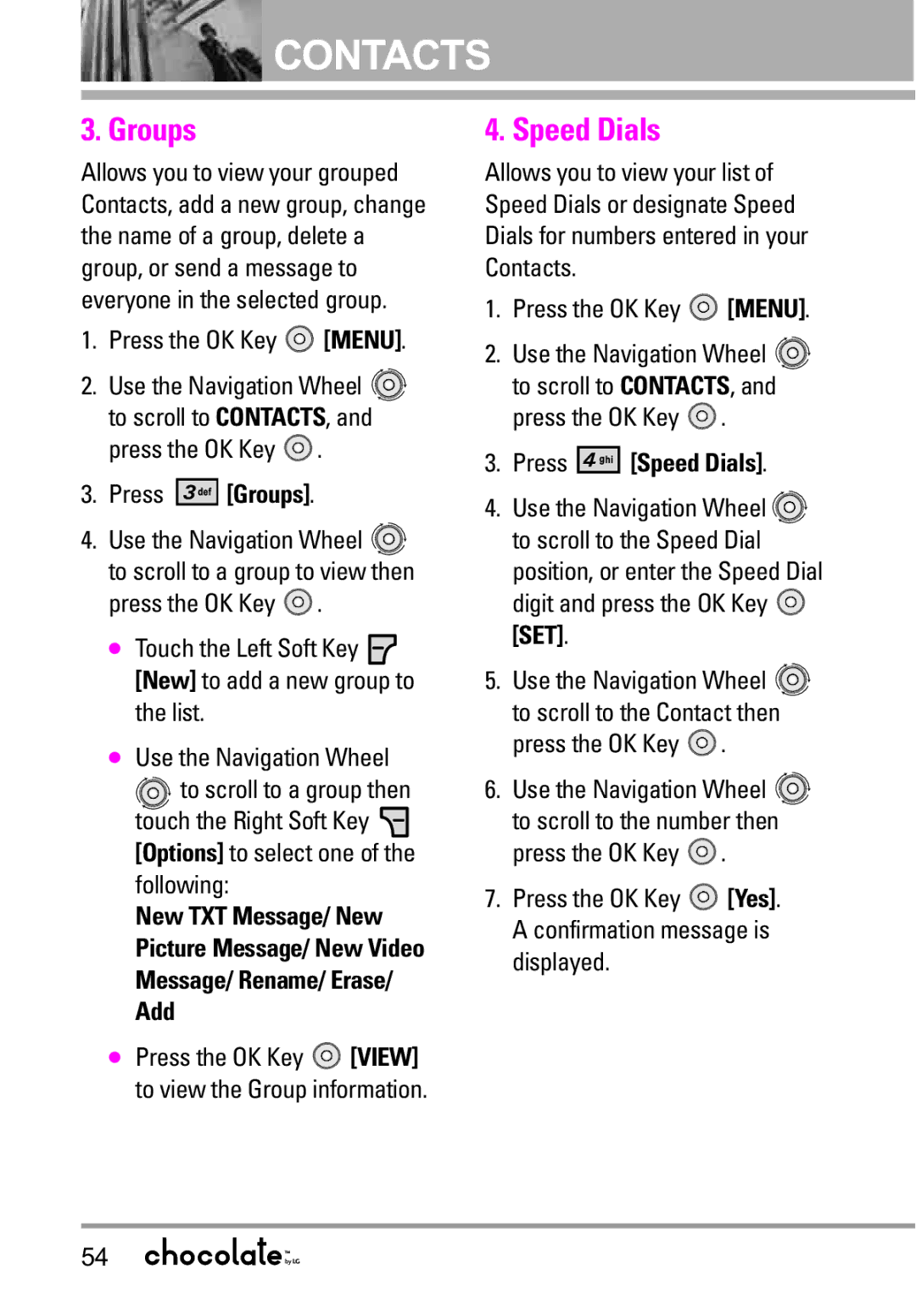 LG Electronics VX8550 Press Groups, Press Speed Dials, Press the OK Key Yes. a confirmation message is displayed 