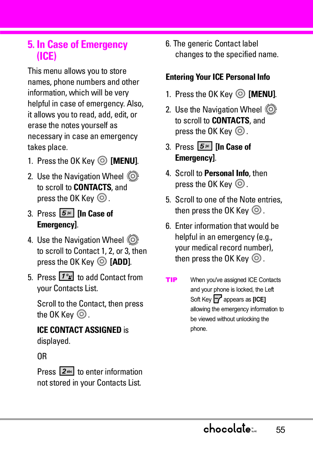 LG Electronics VX8550 manual Case of Emergency ICE, Press the OK Key ADD, Scroll to the Contact, then press the OK Key 