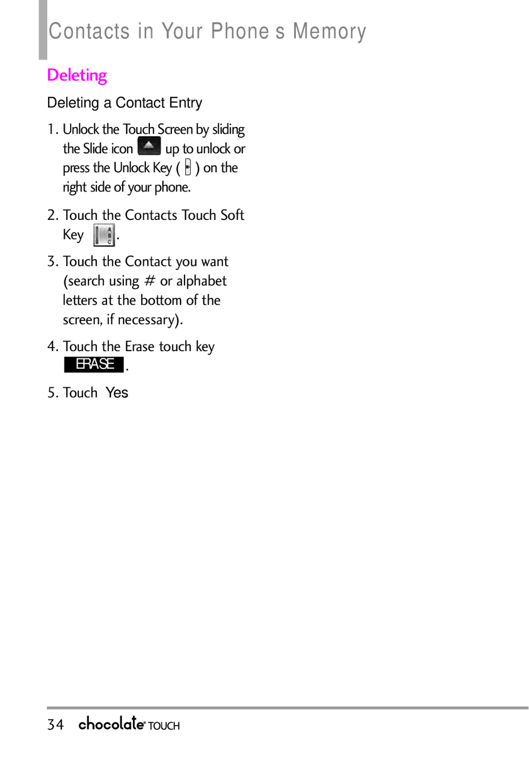 LG Electronics VX8575 manual Contacts in Your Phone’s Memory, Deleting, Touch the Erase touch key, Touch Yes 