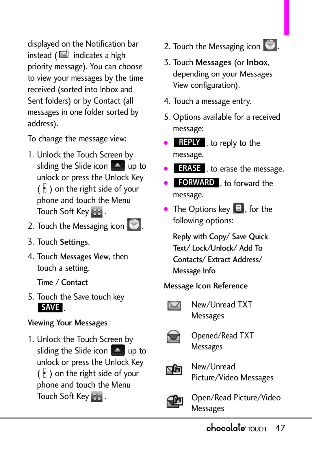 LG Electronics VX8575 manual To change the message view Unlock the Touch Screen by, Touch the Messaging icon 