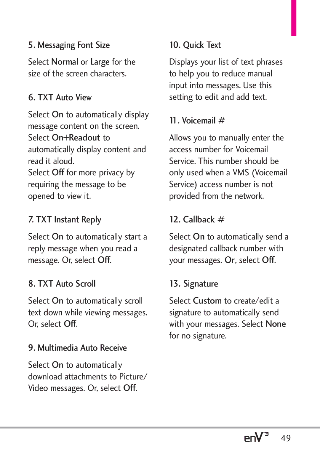 LG Electronics enV3 manual Messaging Font Size, TXT Auto View, TXT Instant Reply, TXT Auto Scroll, Multimedia Auto Receive 