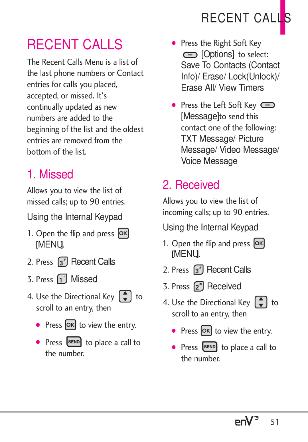 LG Electronics enV3, VX9200Maroon manual Missed, Press Recent Calls Press Received, Press the Right Soft Key 
