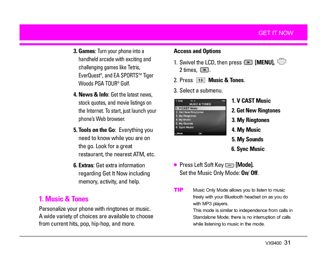 LG Electronics VX9400 Access and Options, Swivel the LCD, then press Menu Times, Press Music & Tones, Select a submenu 