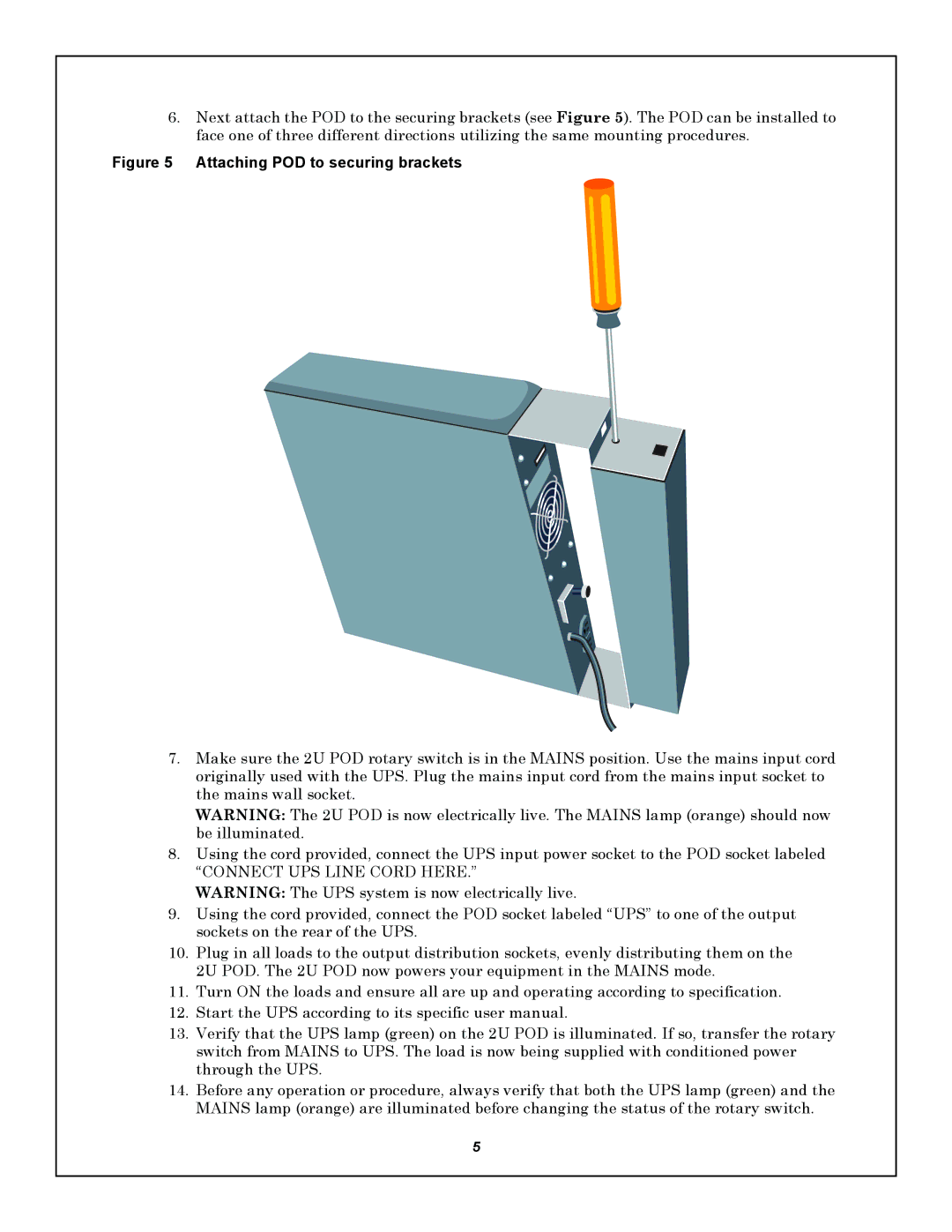 Liebert 2U user manual Attaching POD to securing brackets 