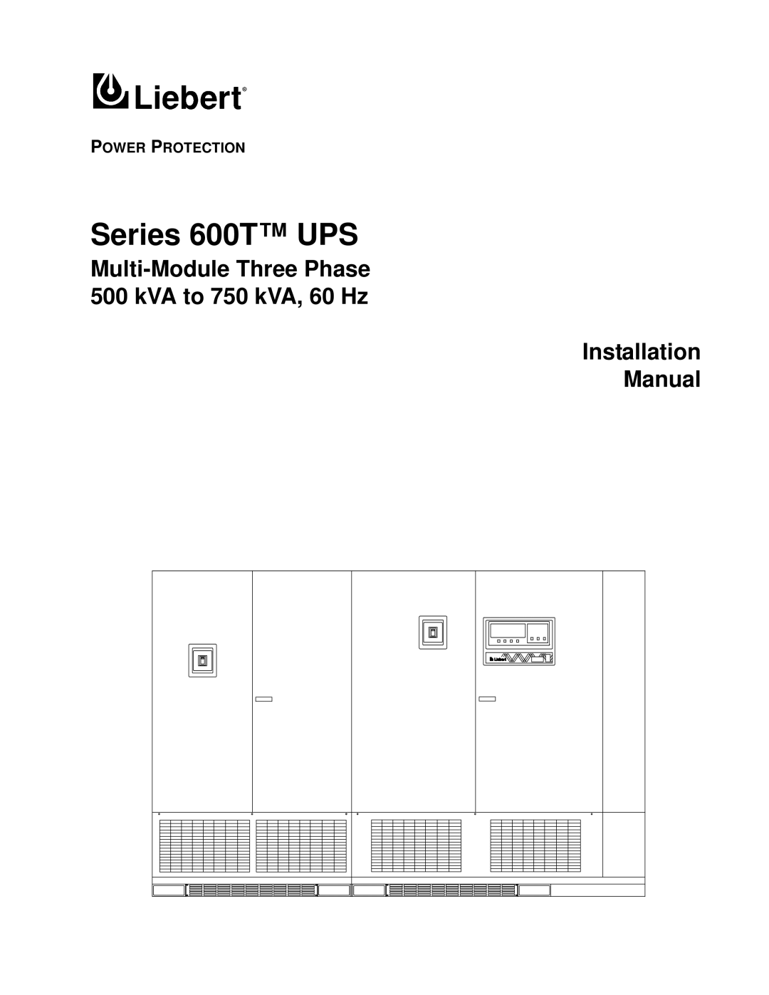 Liebert 600TTM installation manual Series 600T UPS, Power Protection 