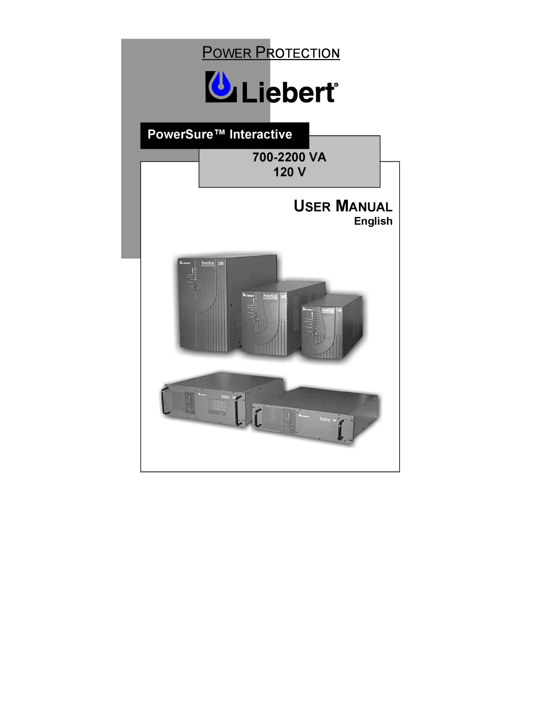 Liebert user manual PowerSure Interactive, 700-2200 VA 120 USER MANUAL, English, Power Protection 