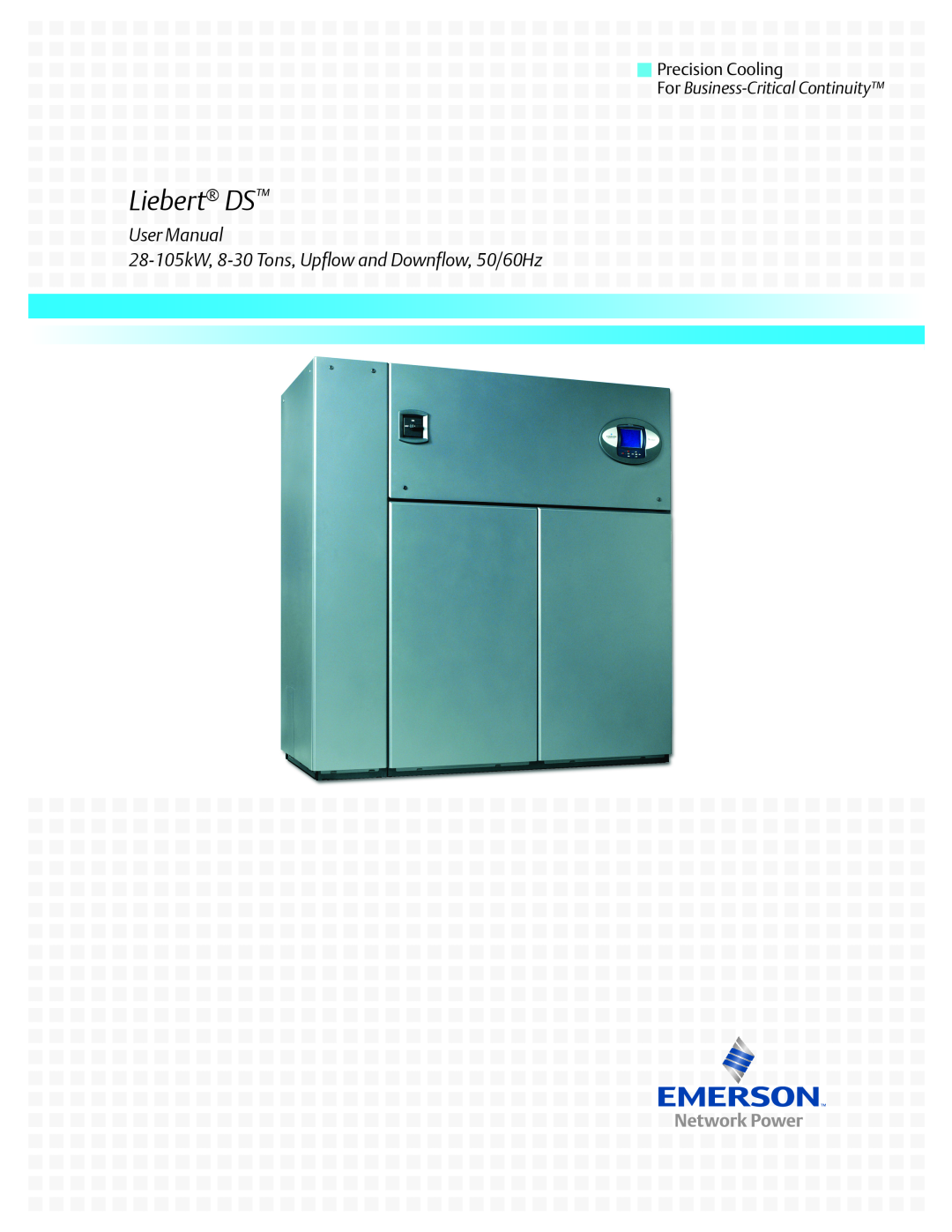 Liebert user manual Liebert DS, User Manual 28-105kW, 8-30 Tons, Upflow and Downflow, 50/60Hz 
