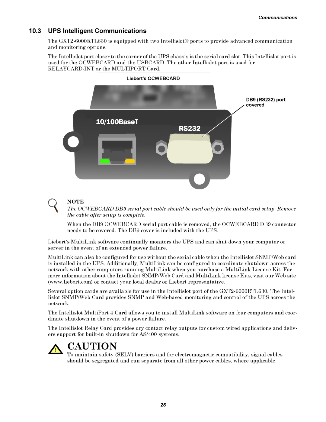 Liebert GXT2-6000RTL630 user manual UPS Intelligent Communications, Liebert’s Ocwebcard DB9 RS232 port covered 