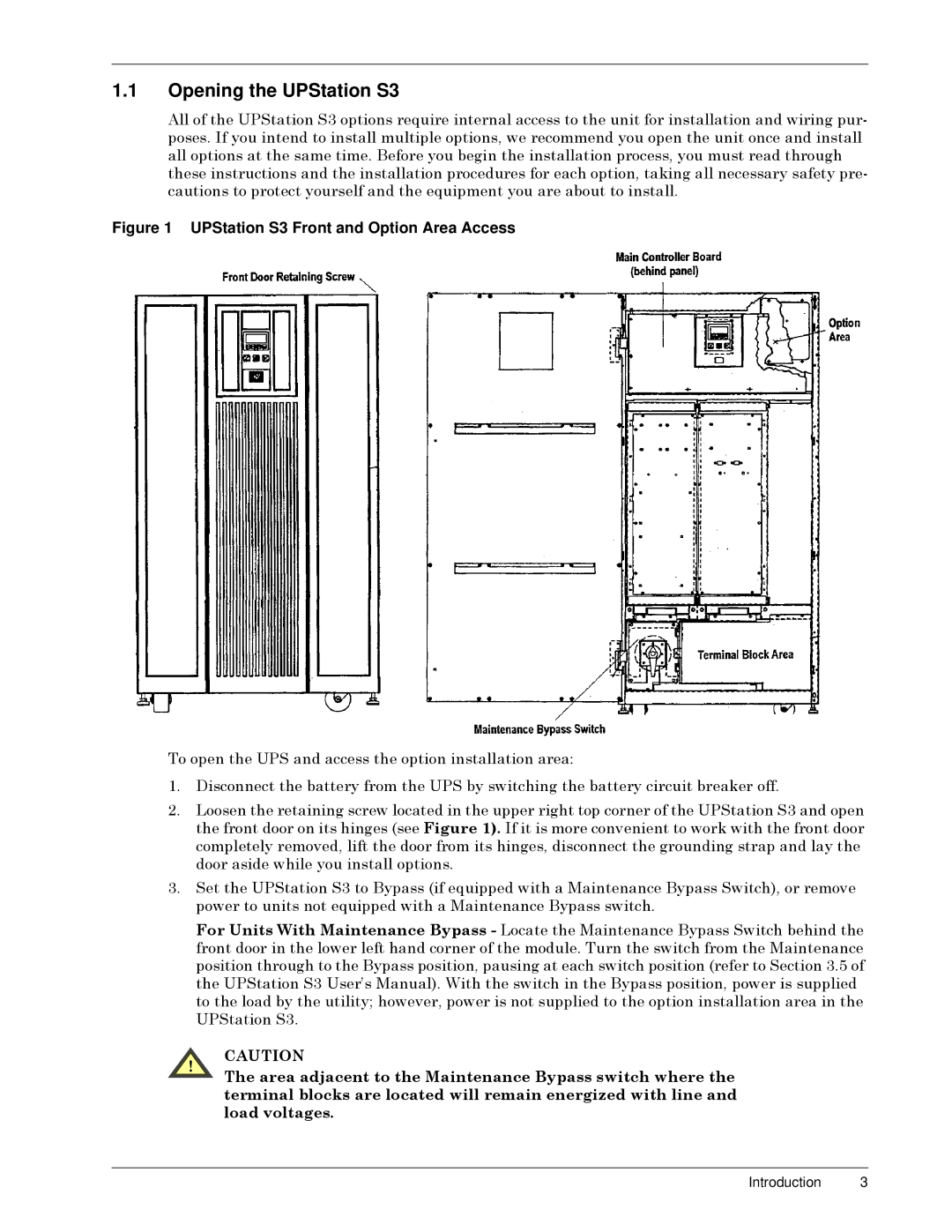 Liebert S3 Options user manual Opening the UPStation S3, 7RýRSHQýWKHý836ýDQGýDFFHVVýWKHýRSWLRQýLQVWDOODWLRQýDUHDã 