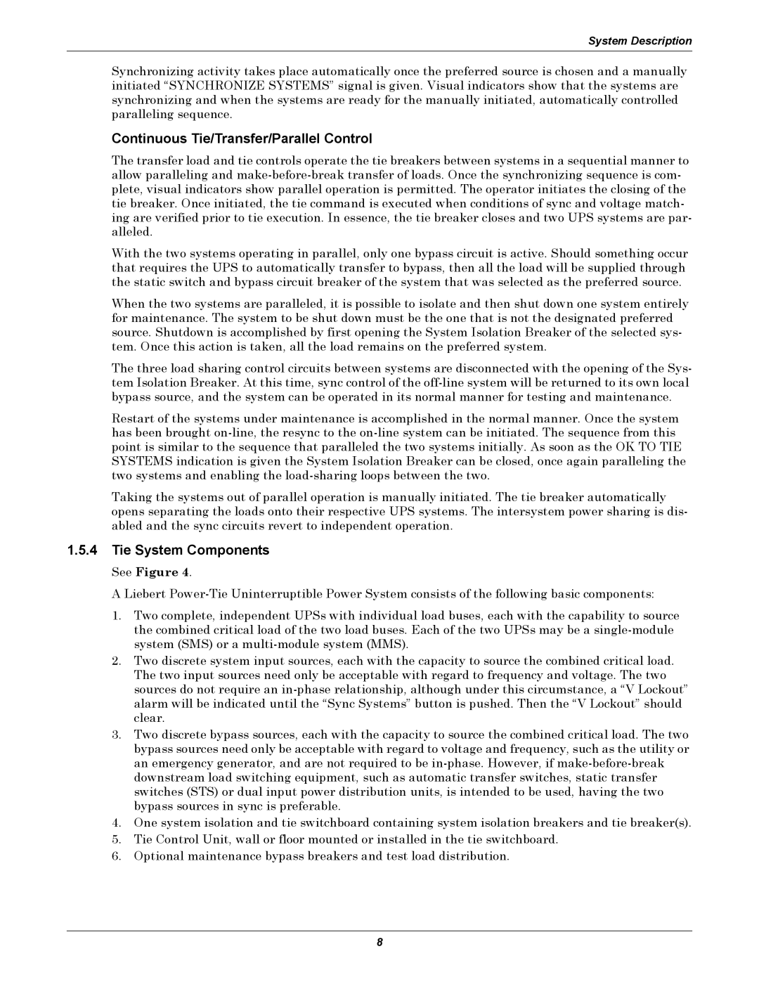 Liebert Series 610 user manual Continuous Tie/Transfer/Parallel Control, Tie System Components 