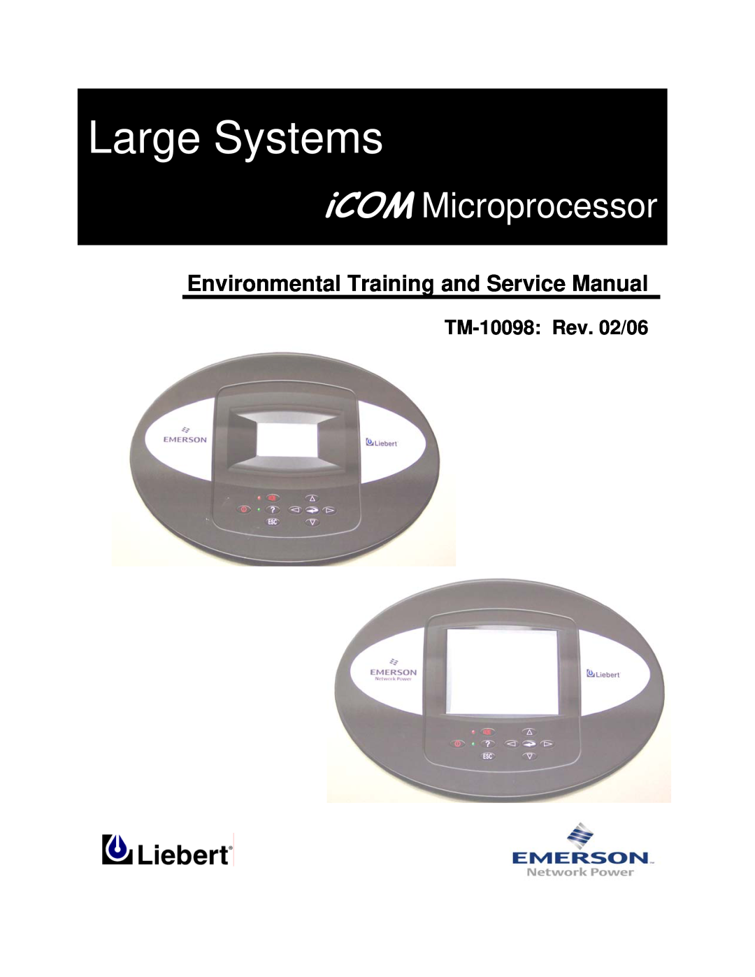Liebert service manual Environmental Training and Service Manual, TM-10098:Rev. 02/06, Large Systems 