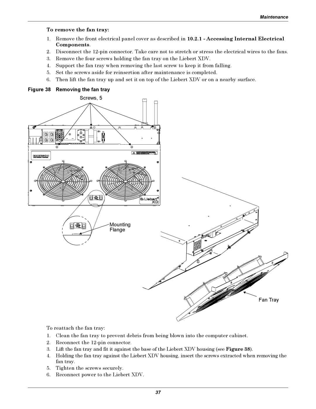 Liebert XDV manual To remove the fan tray 