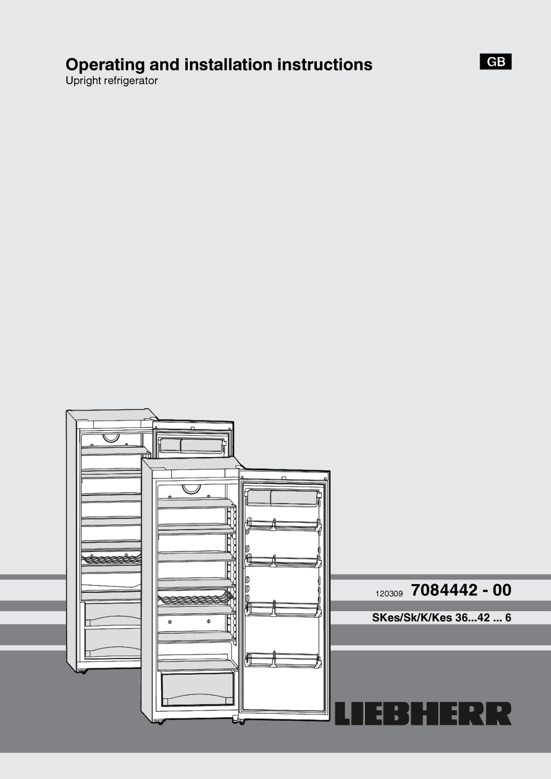 Liebherr 120309 7084442 - 00 installation instructions Operating and installation instructions 