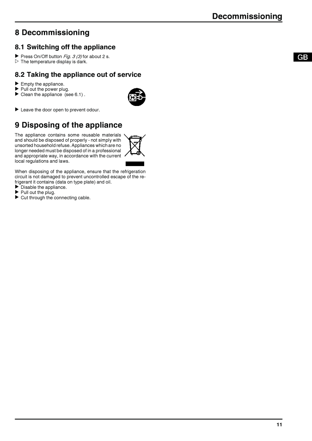 Liebherr 120309 7084442 - 00 Decommissioning, Disposing of the appliance, Switching off the appliance 