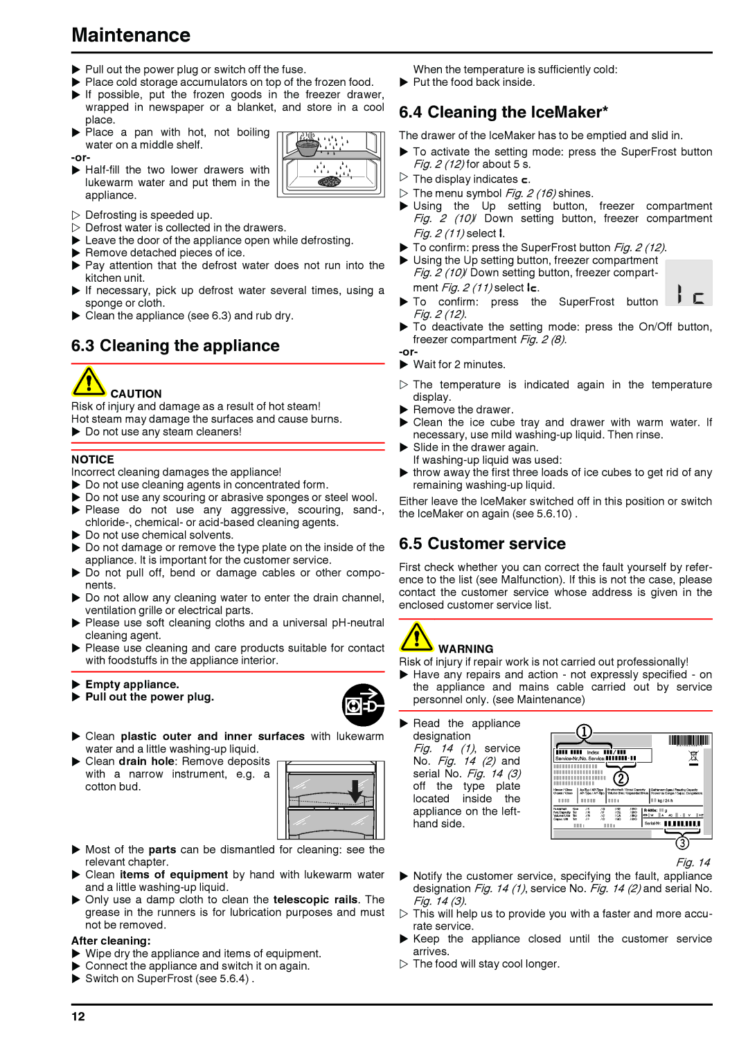 Liebherr 180613 7085462-00 manual Cleaning the appliance, Cleaning the IceMaker, Customer service, After cleaning 