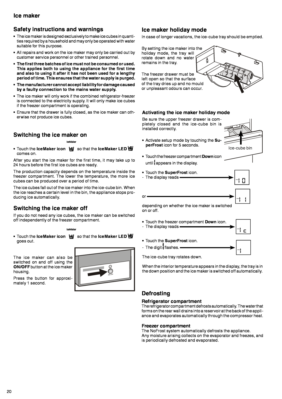 Liebherr 7082 135-00 Ice maker Safety instructions and warnings, Switching the ice maker on, Switching the ice maker off 